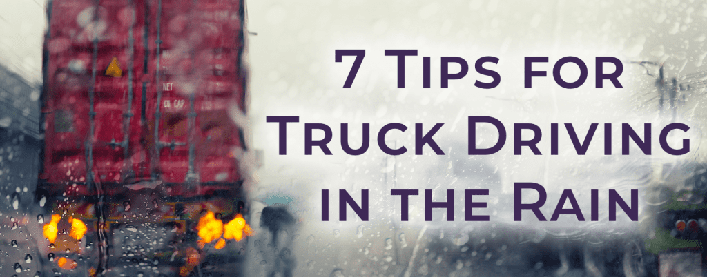 7 Tips For Truck Driving in the Rain