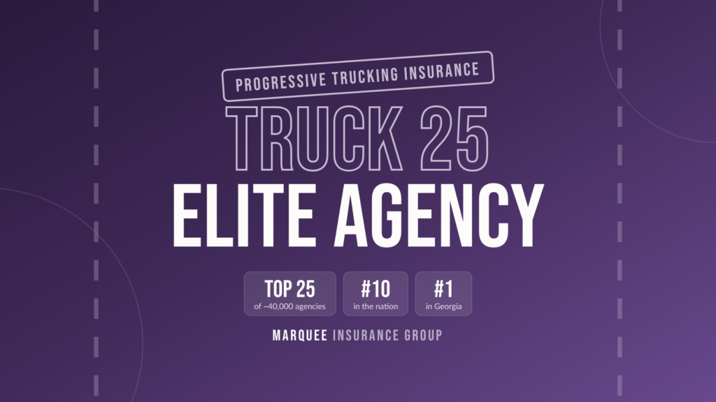 Progressive trucking insurance graphic reading “Truck 25 Elite Agency” showing Top 25 of about 40,000 agencies, #10 in the nation and #1 in Georgia